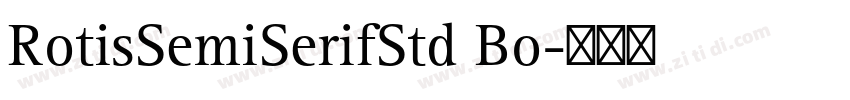 RotisSemiSerifStd Bo字体转换 RotisSemiSerifStd Bo字体转换